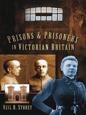 cover image of Prisons and Prisoners in Victorian Britain
